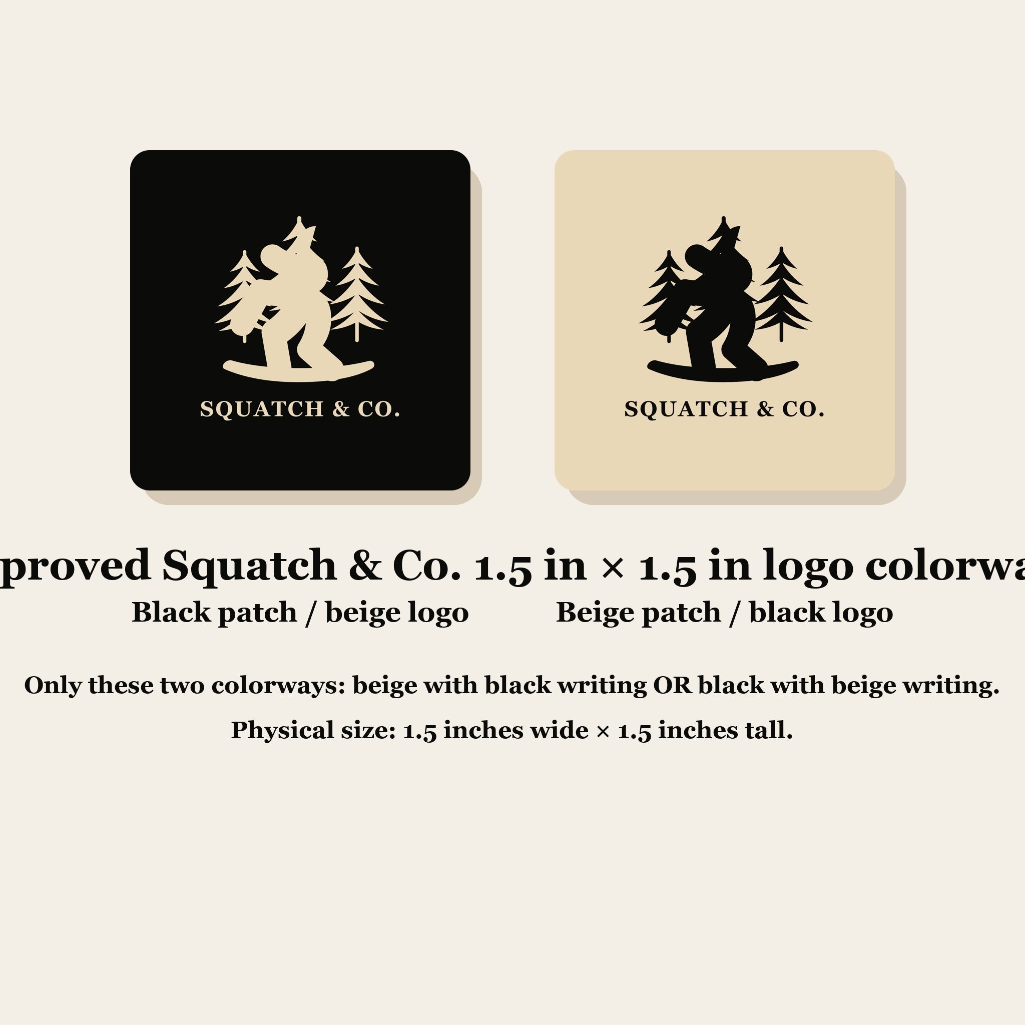 Squatch & Co approved 1.5 inch logo colorways: black patch beige logo or beige patch black logo